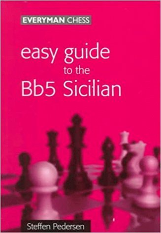 Steffen Pedersen : Easy Guide to the Bb5 Sicilian (Antiquariat)