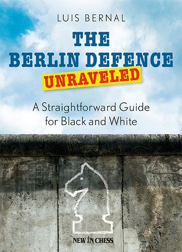 Bernal: The Berlin Defence Unraveled