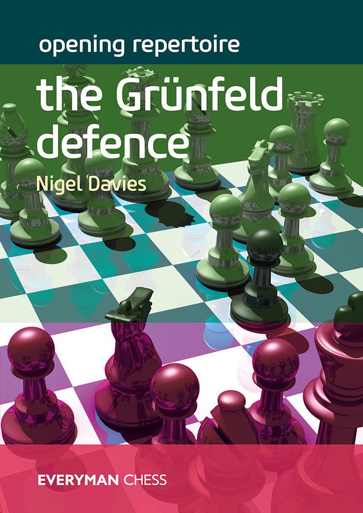 The Grünfeld Defence: Opening Repertoire by Nigel Davies