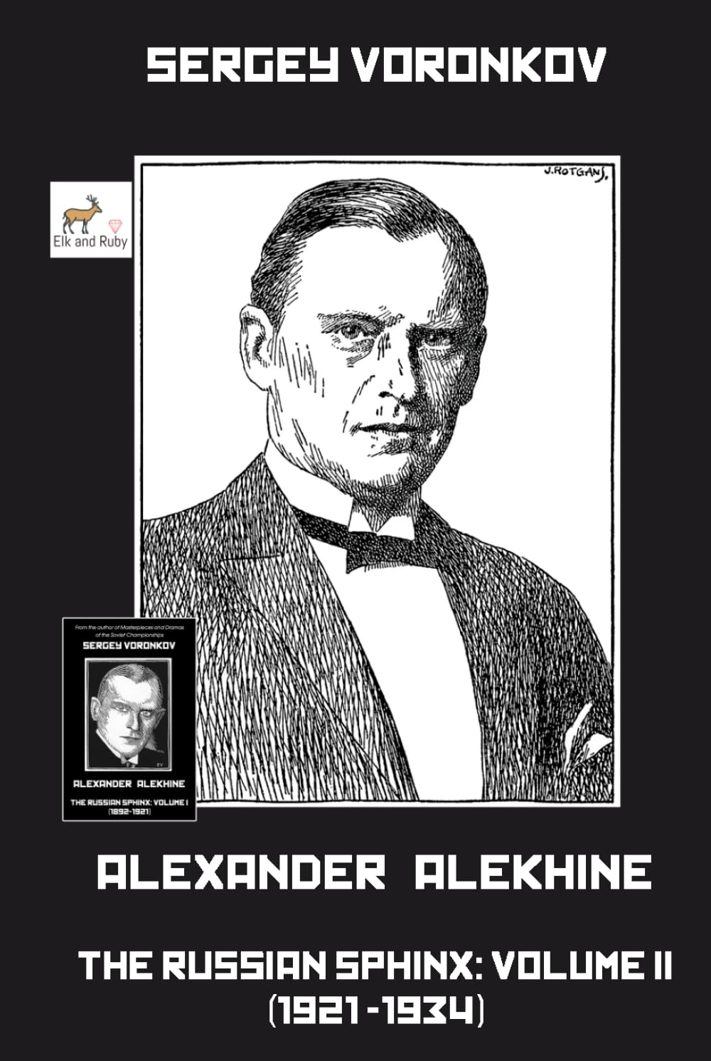 Voronkov: Alexander Alekhine – The Russian Sphinx: Volume II (1921-1934) (hardcover)