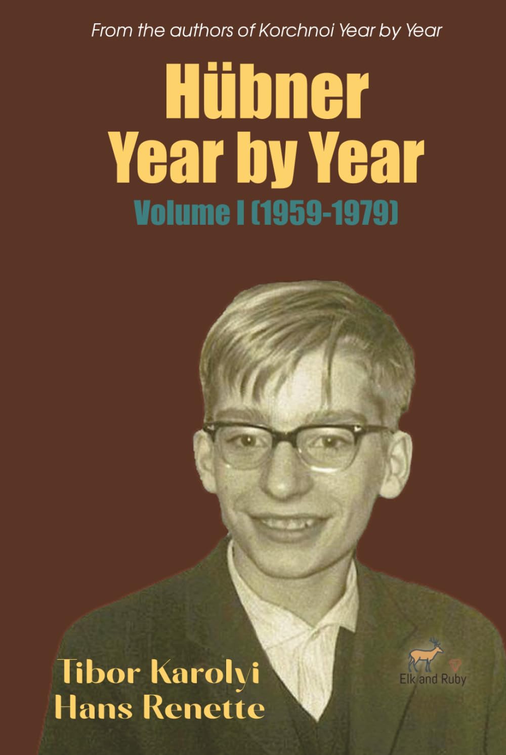 Karolyi/Renette: Hübner Year by Year - Volume I (1959-1979)
