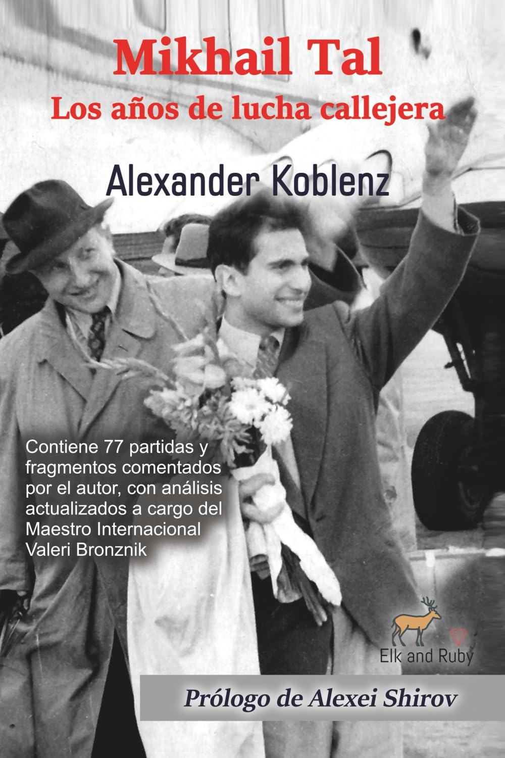 Koblenz/Bronznik/Shirov: Mikhail Tal: Los años de lucha callejera