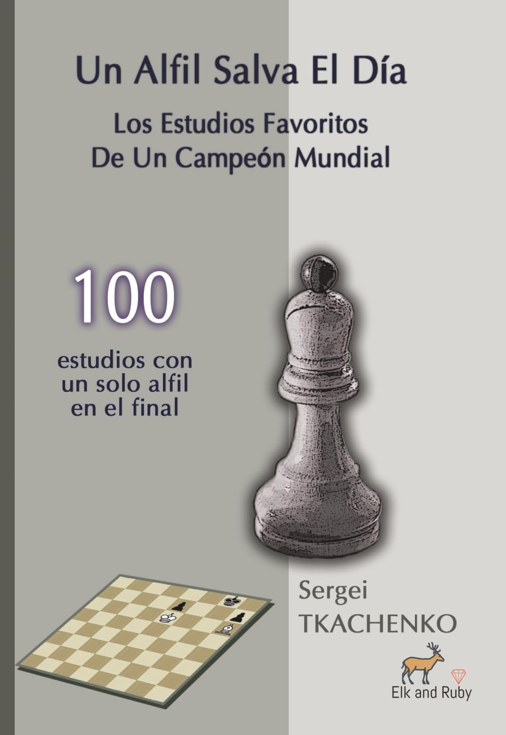 Tkachenko: Un Alfil Salva El Día - Los Estudios Favoritos De Un Campeón Mundial