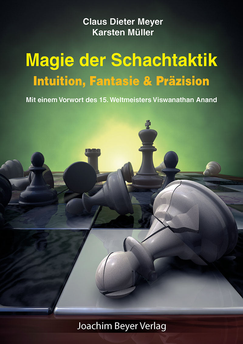 Meyer/Müller: Magie der Schachtaktik - Intuition, Fantasie & Präzision