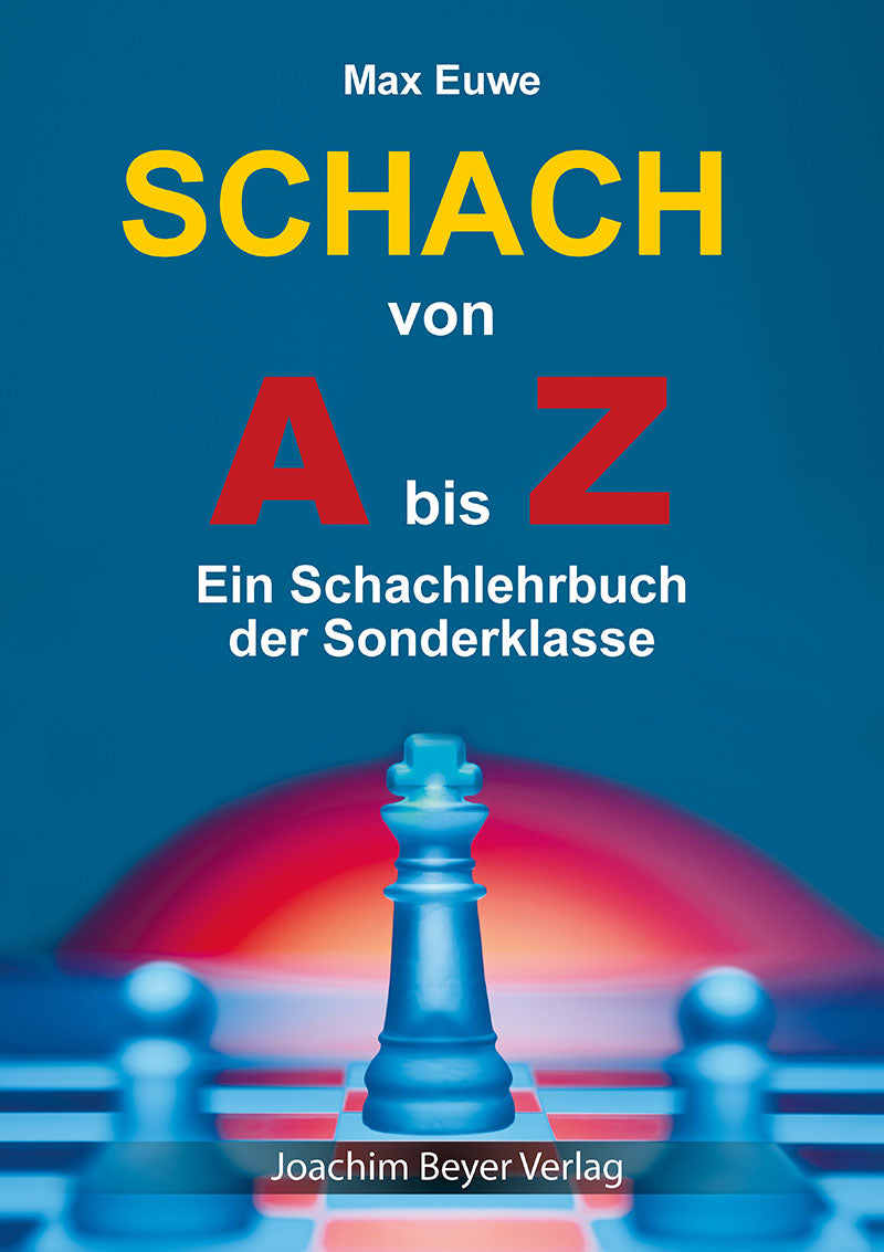 Euwe: Schach von A bis Z - Ein Schachlehrbuch der Sonderklasse