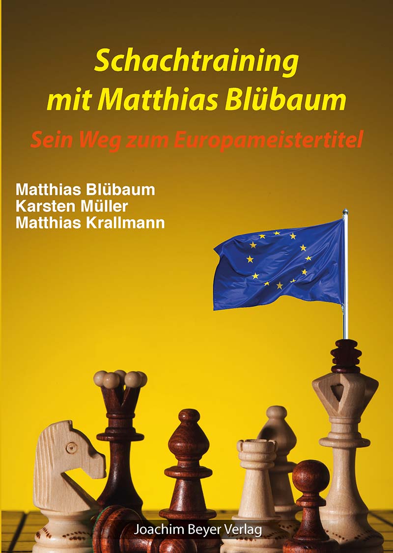 Blübaum/Müller/Krallmann: Chess training with Matthias Blübaum