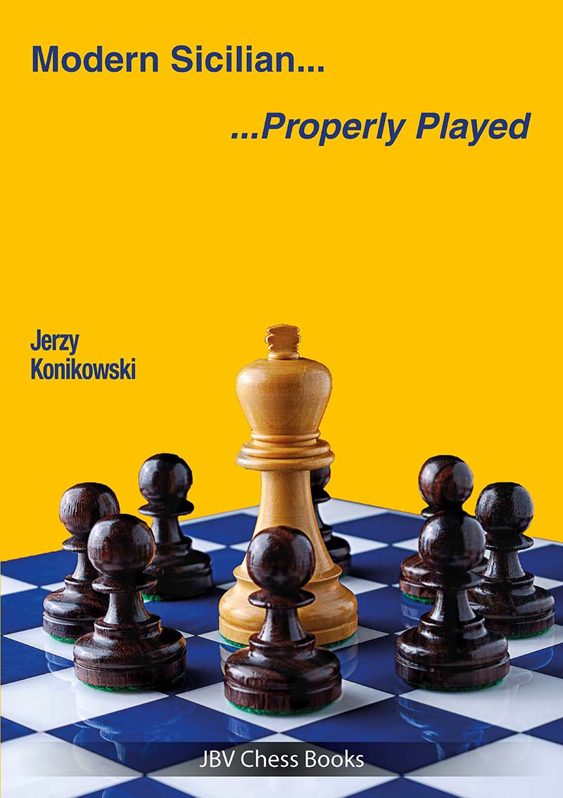 Konikowski: Modern Sicilian - Properly Played
