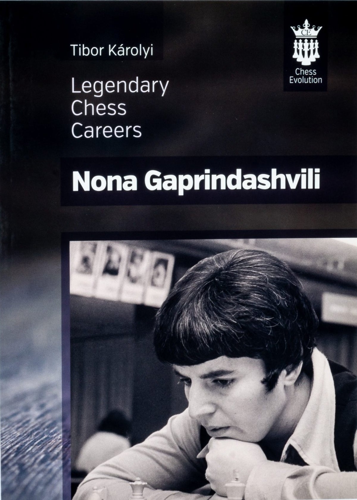 Károlyi: Nona Gaprindashvili - Legendary Chess Careers