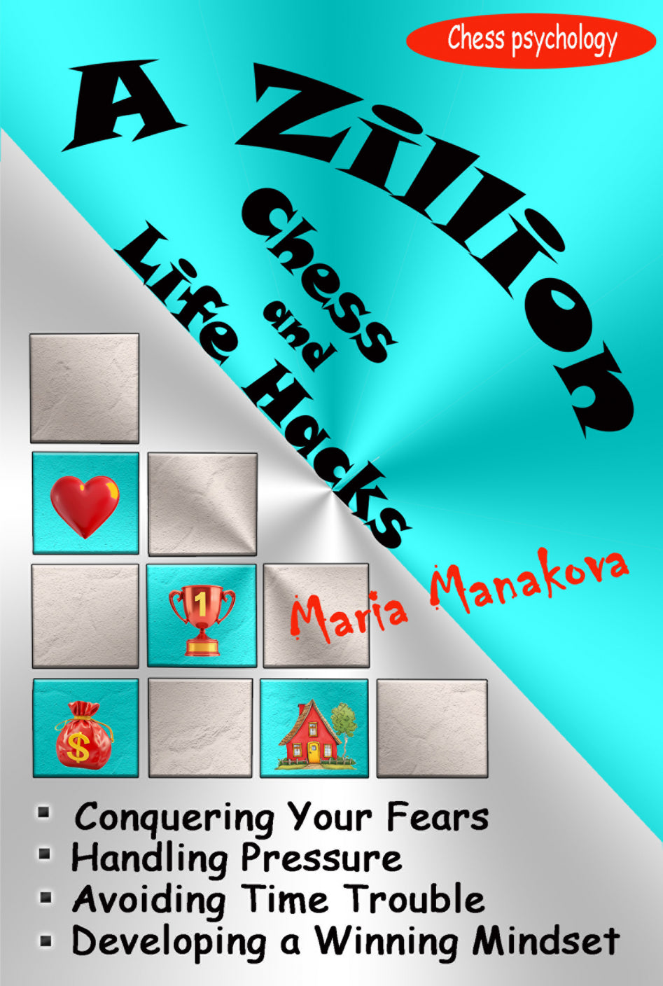 Dies ist ein Bild des Schachbuches A Zillion Chess and Life Hacks von Maria Manakova