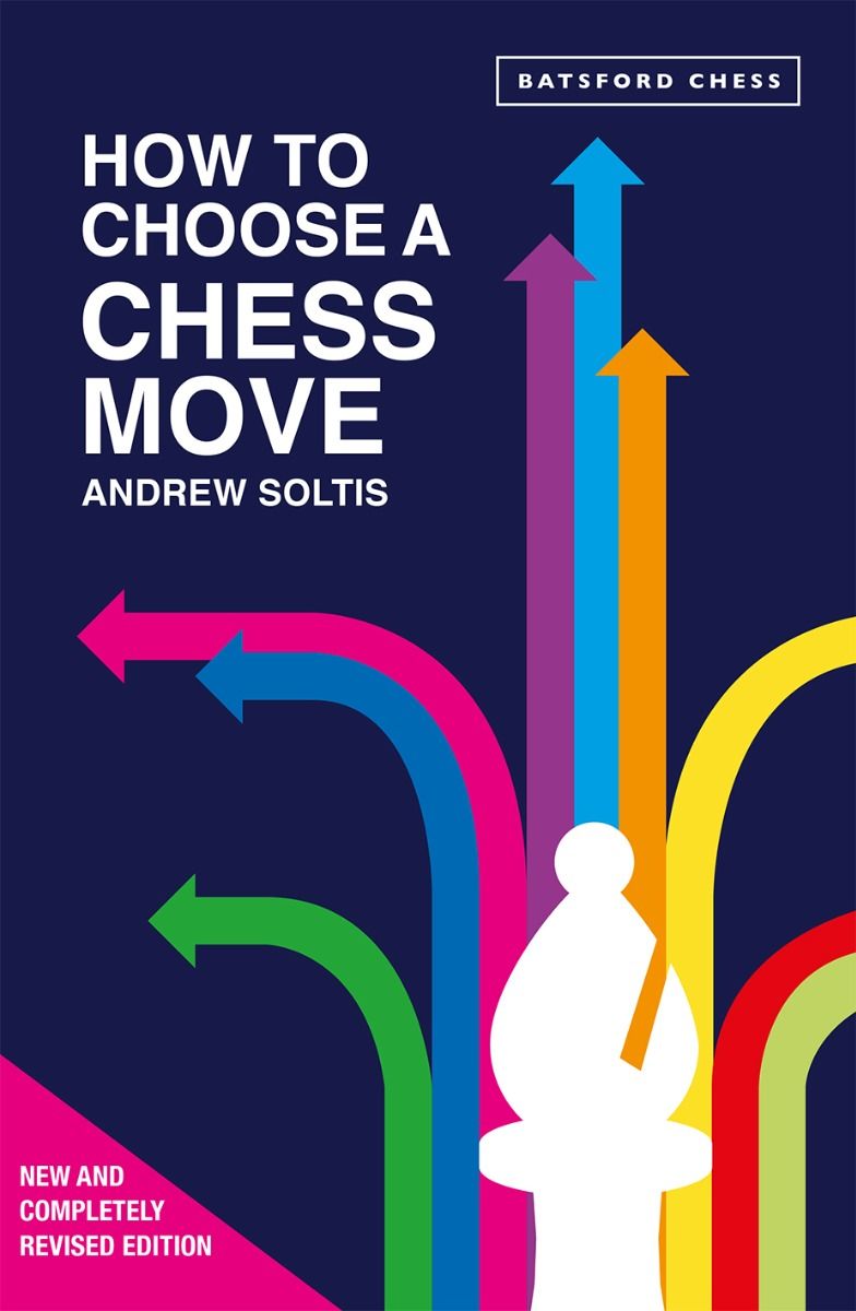 Dies ist ein Bild des Schach-Buches How to Choose a Chess Move vom Andrew Soltis
