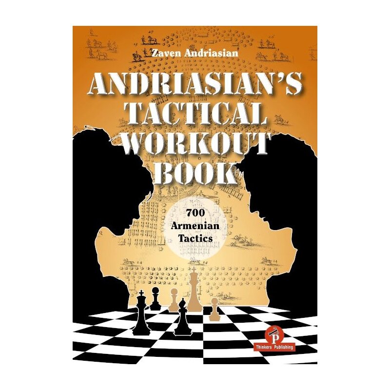 Buchcover Andriasian’s Tactical Workout Book – Schachbuch mit 700 Taktikaufgaben von Großmeister Zaven Andriasian
