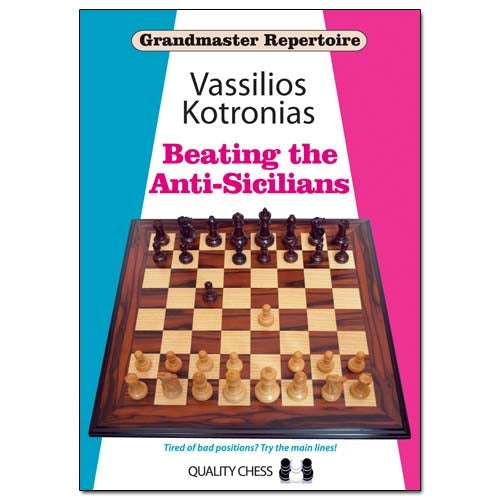 Grandmaster Repertoire: Beating the Anti-Sicilians by Vassilios Kotronias
