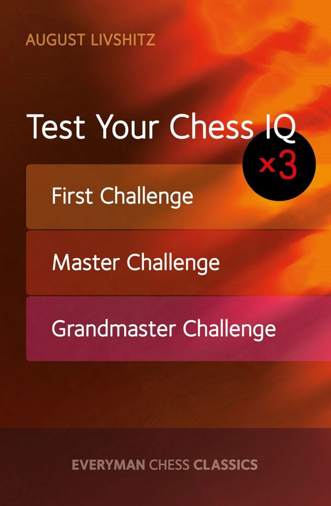 Test Your Chess IQ by August Livshitz—tactical training course with three progressive challenges