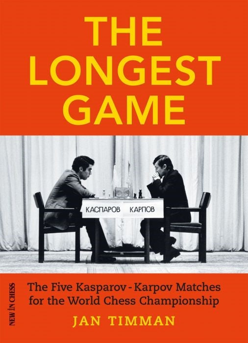 The Longest Game: The Five Kasparov-Karpov Matches for the World Chess Championship by Jan Timman