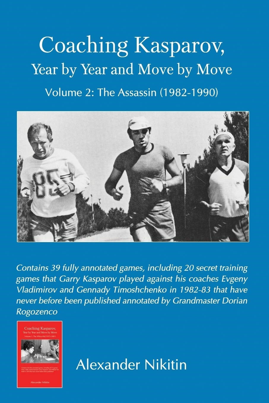 Coaching Kasparov, Year by Year and Move by Move, Volume II by Alexander Nikitin, cover
