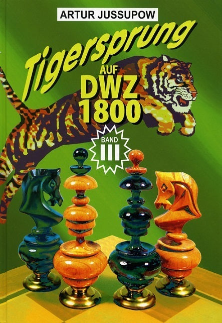 Jussupow: Tiger jump to DWZ 1800 Volume 3