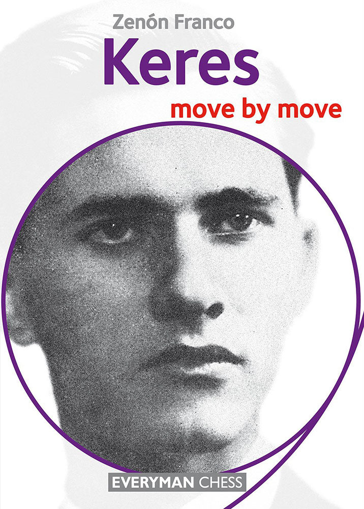 Keres: Move by Move by Zenon Franco – Chess game analysis and history