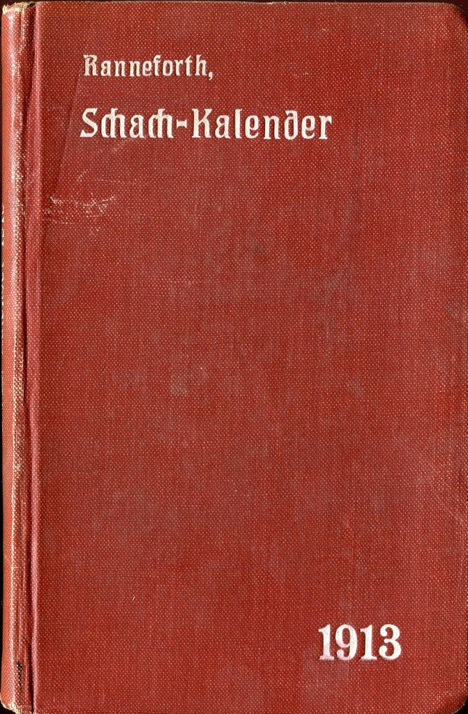 Der Schachkalender 1913 von Heinrich Ranneforth ist ein historisches Schachjahrbuch, das etwa im Jahr 1912 im Verlag A. Stein in Potsdam erschienen ist
