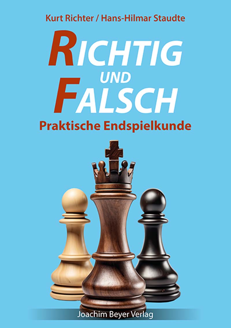 Staudte/Richter: Richtig und falsch - Praktische Endspielkunde