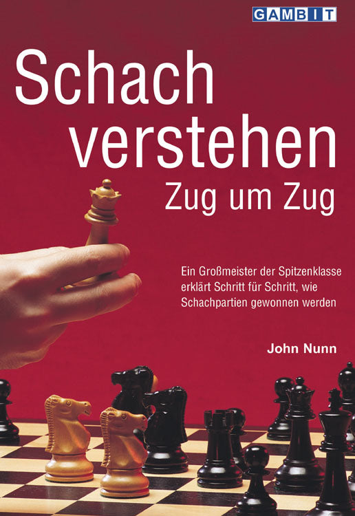 Nunn: Schach verstehen Zug um Zug