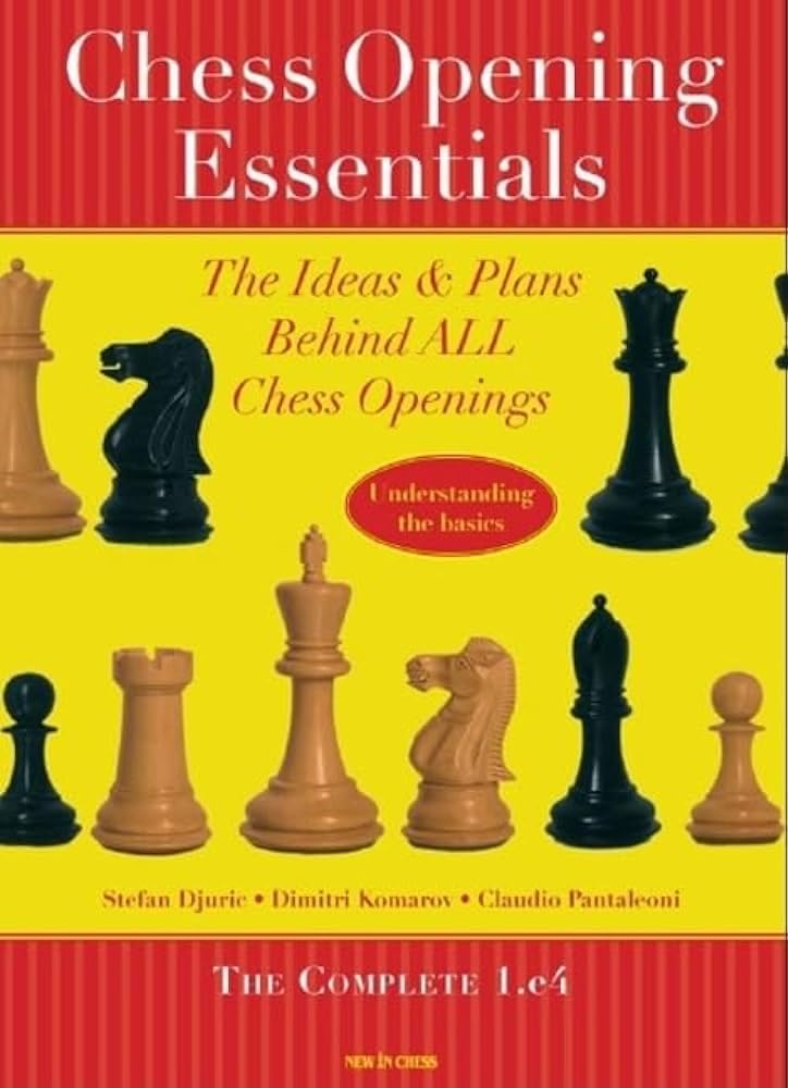 Stefan Djuric / Dimitri Komarov / Claudio Pantaleoni - Chess Opening Essentials