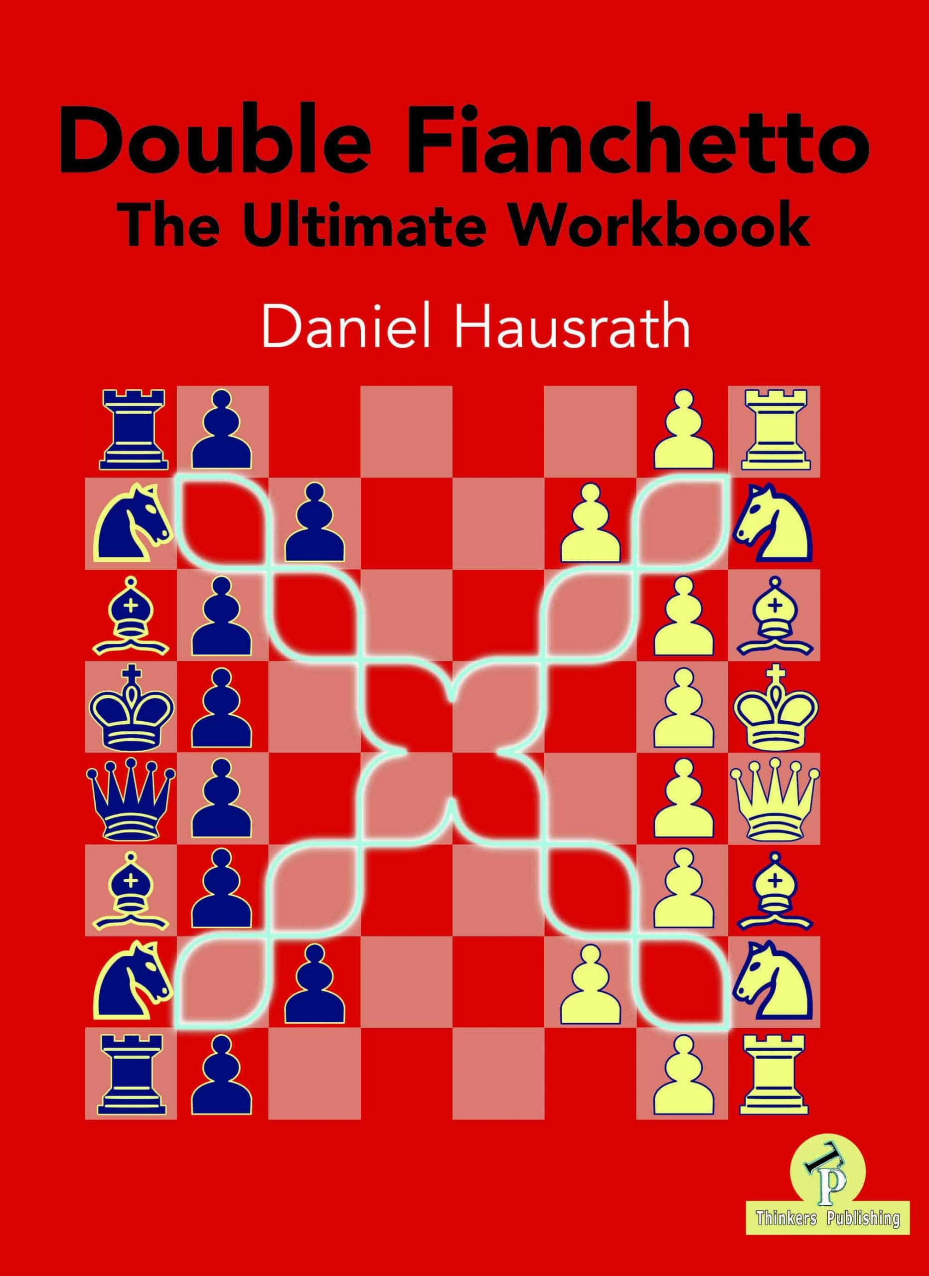 Hausrath: Double Fianchetto - The Ultimate Workbook