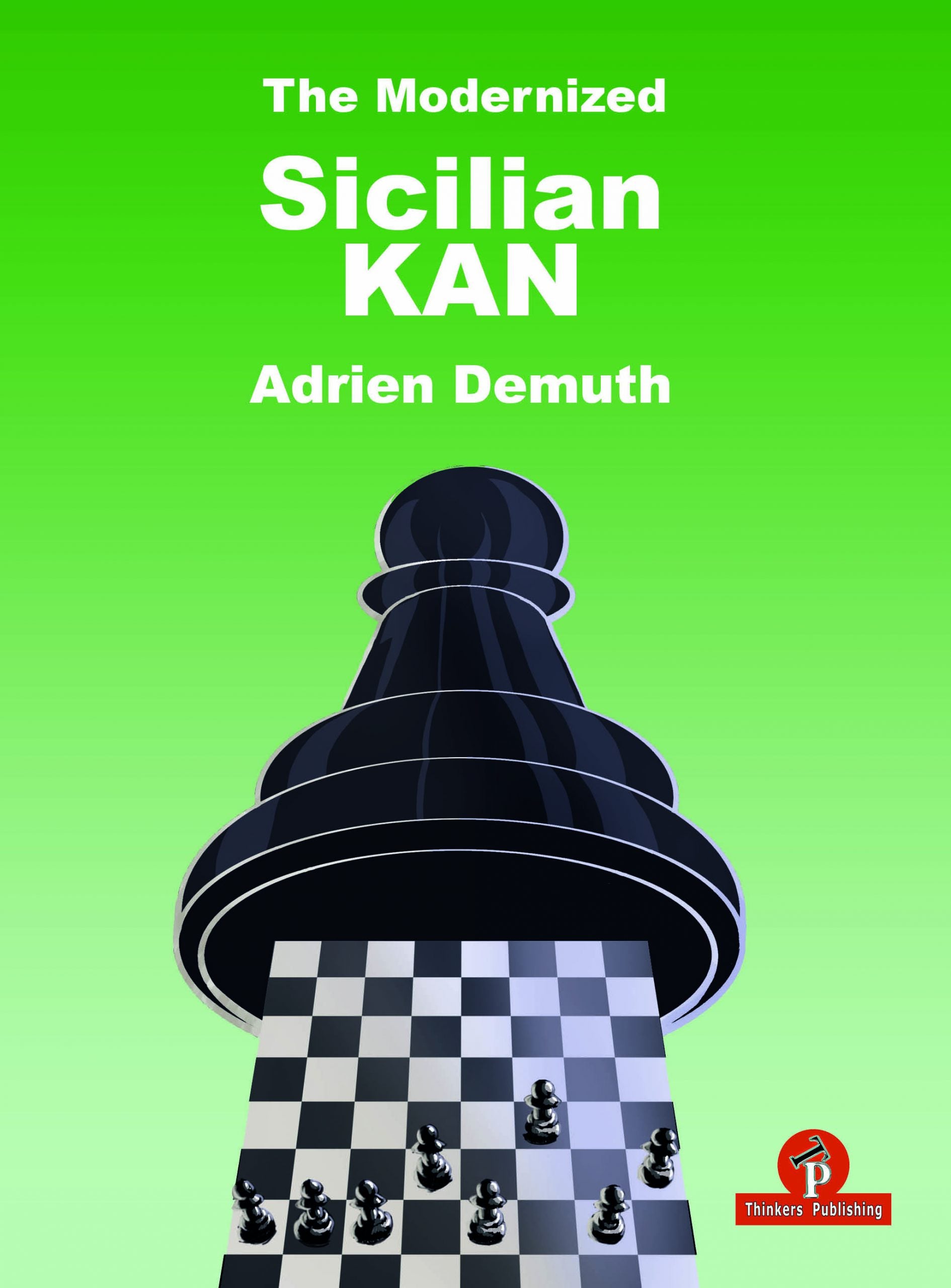 The Modernized Sicilian Kan by Adrien Demuth, Thinkers Publishing 2022