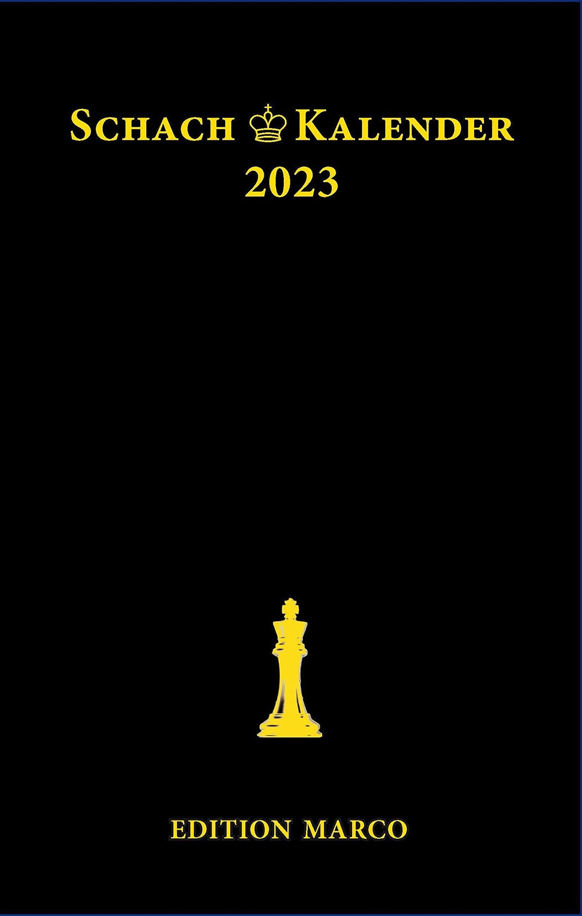 Arno Nickel : Schachkalender 2023 - 40. Jahrgang