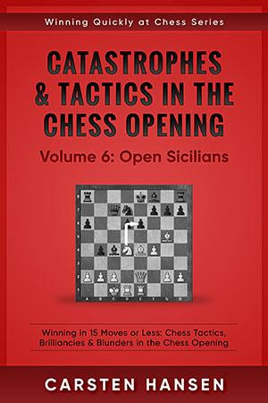 Hansen: Catastrophe & Tactics in the Chess Opening: Vol. 6 Open Sicilian