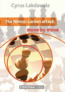 Nimzo-Larsen Attack: Move by Move by Cyrus Lakdawala – Everyman Chess opening repertoire guide