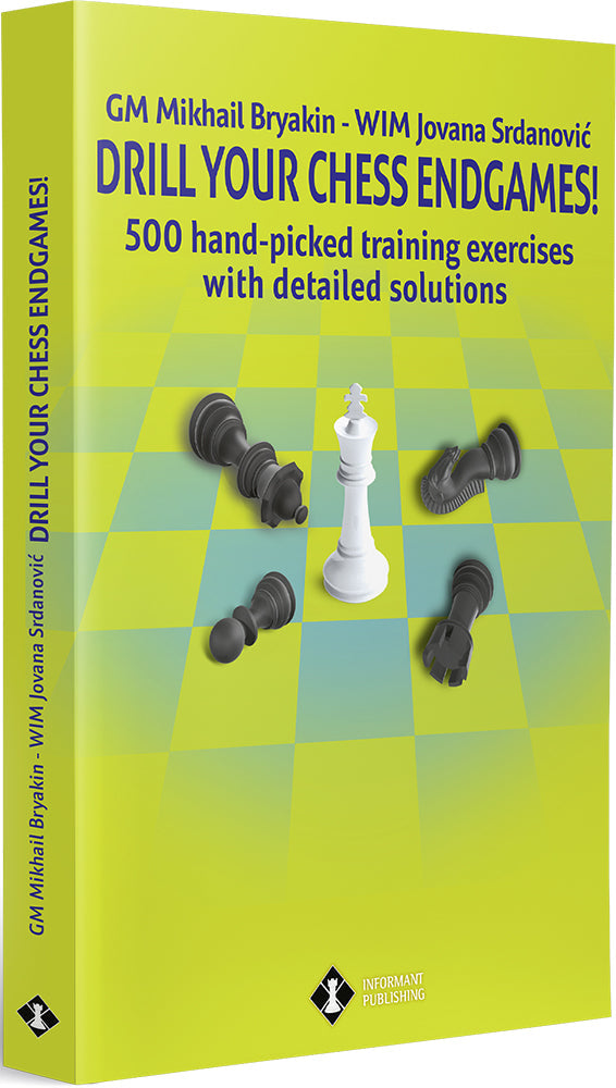 Drill Your Chess Endgames by Mikhail Bryakin and Jovana Srdanović - 320-page endgame training workbook