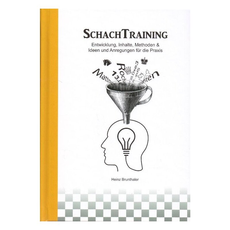 Brunthaler: Chess Training: Development, content, methods & ideas and suggestions for practice
