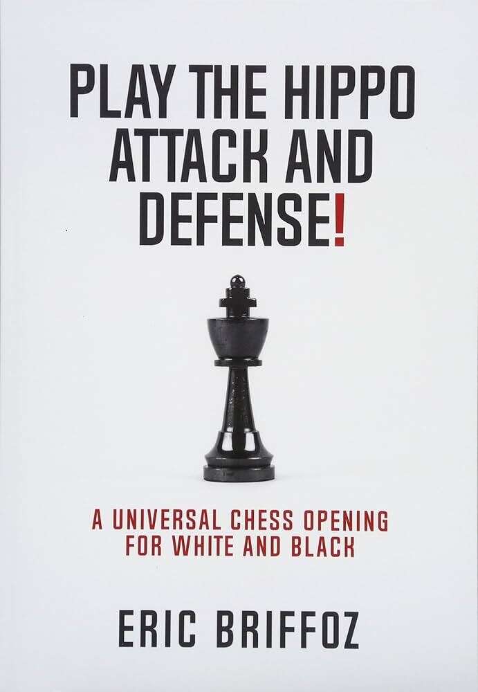 Play The Hippo Attack and Defense: A Universal Chess Opening for White and Black (Antiquariat)