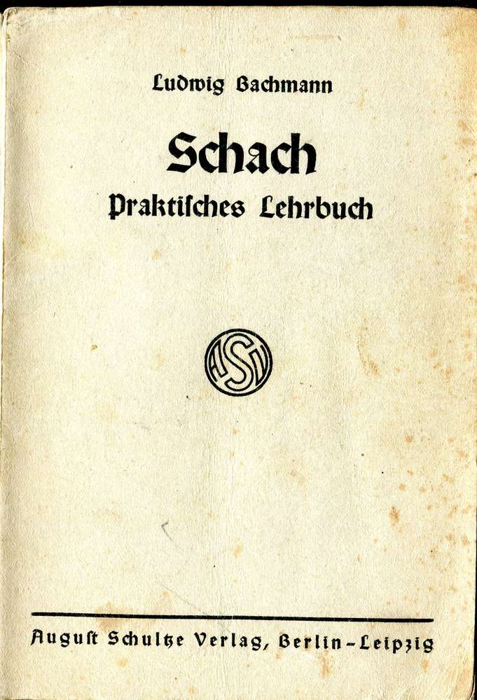 Bachmann Schach Praktisches Lehrbuch (Antiquariat)