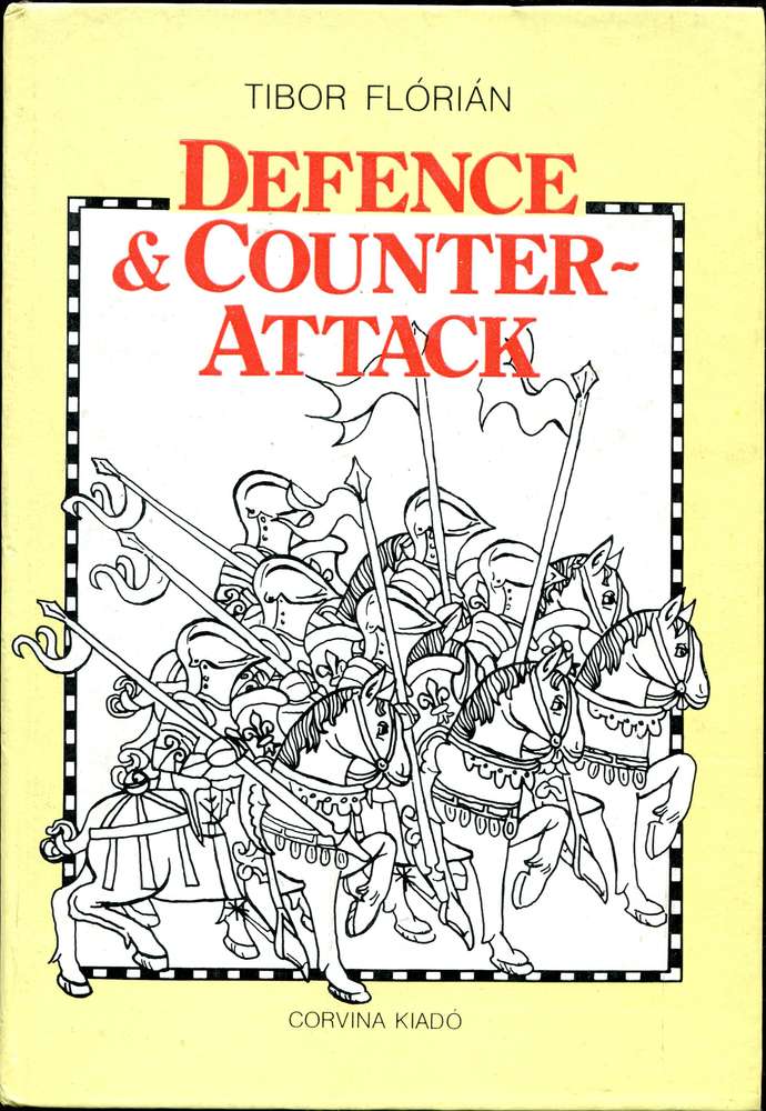 Tibor Florian Defence & Counter Attack (Antiquariat)