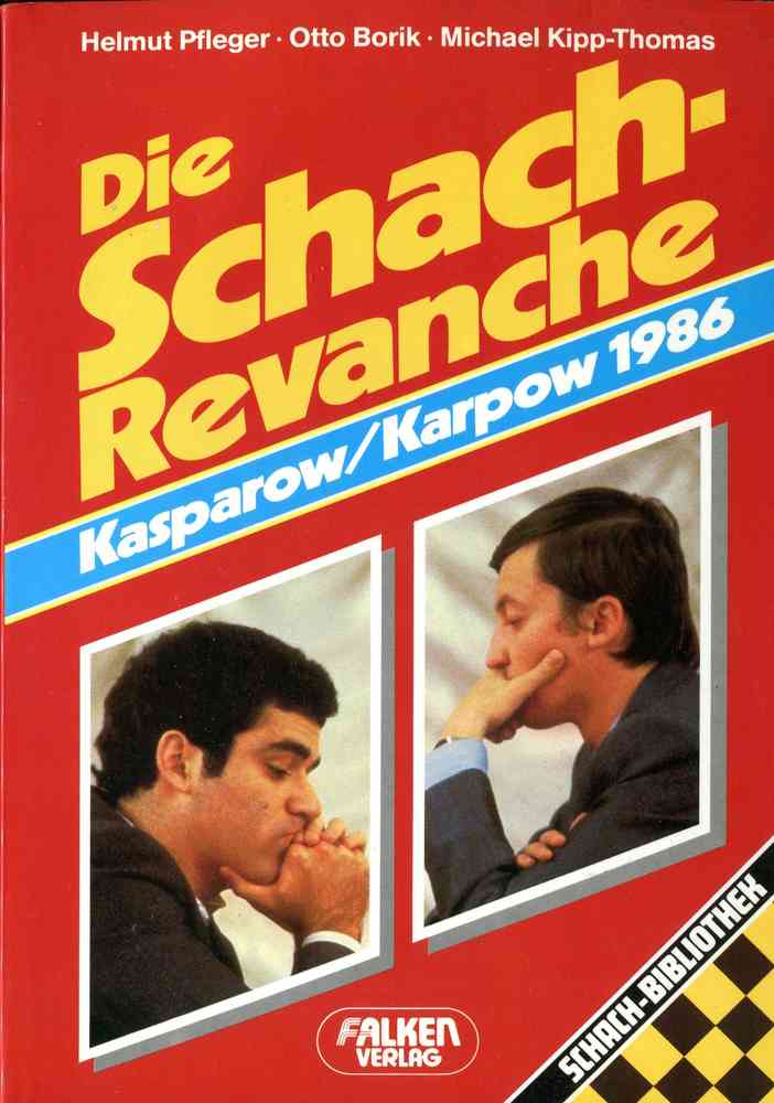 Pfleger u.a. :Die Schachrevanche Kasparow-Karpow 1986 (Antiquariat)