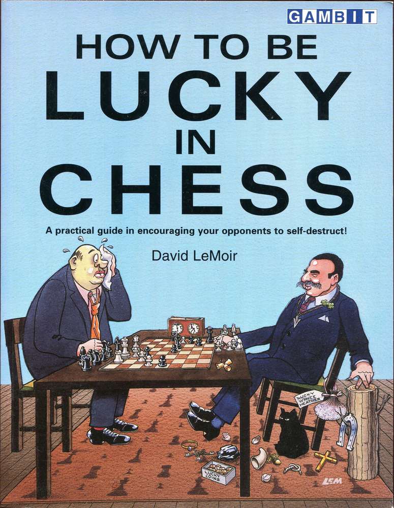 LeMoir How to be Lucky in Chess (Antiquariat)