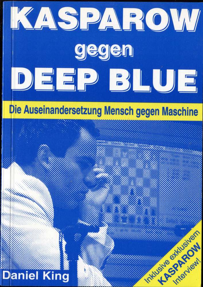 King, Daniel: Kasparow gegen Deep Blue (Antiquariat)