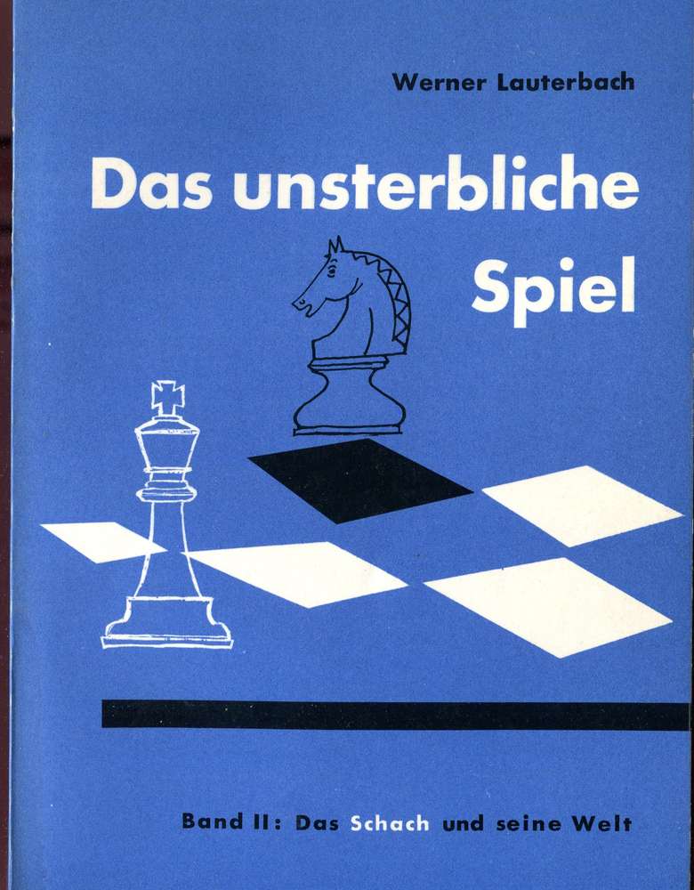 Werner Lauterbach Das unsterbliche Spiel Band 2 (Antiquariat)
