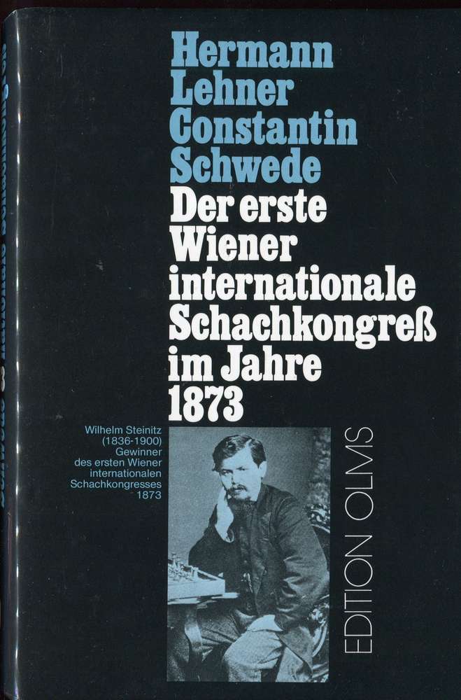 Lehner / Schwede Der erste Wiener internationale Schachkongreß im Jahre 1873 (Antiquariat)