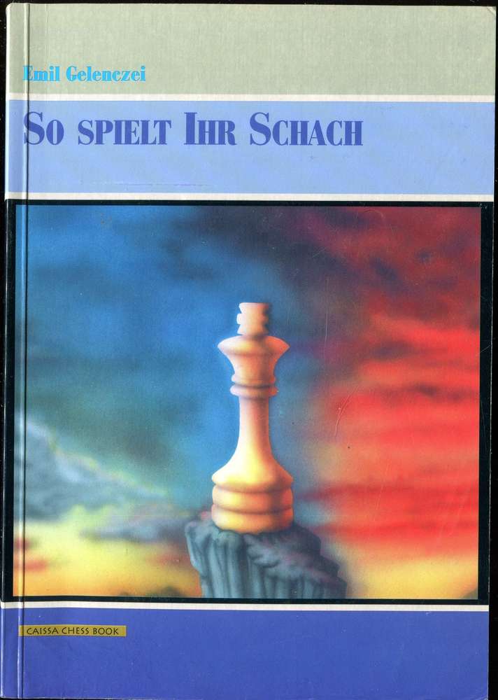 Gelenczei So spielt Ihr Schach (Antiquariat)