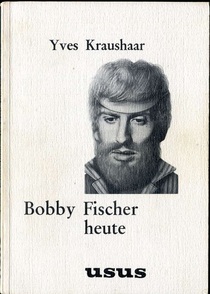 Kraushaar, Yves: Bobby Fischer heute (Antiquariat)