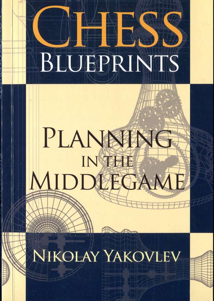 Yakolev Planning in the Middlegame (Antiquariat)