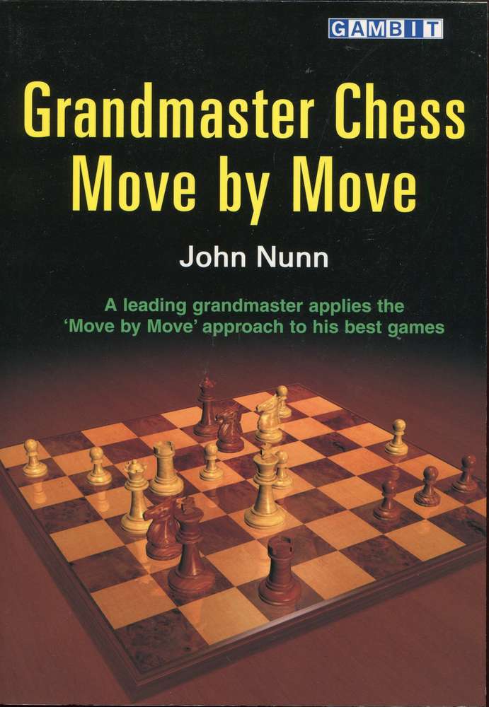 Nunn Grandmaster Chess Move by Move (Antiquariat)
