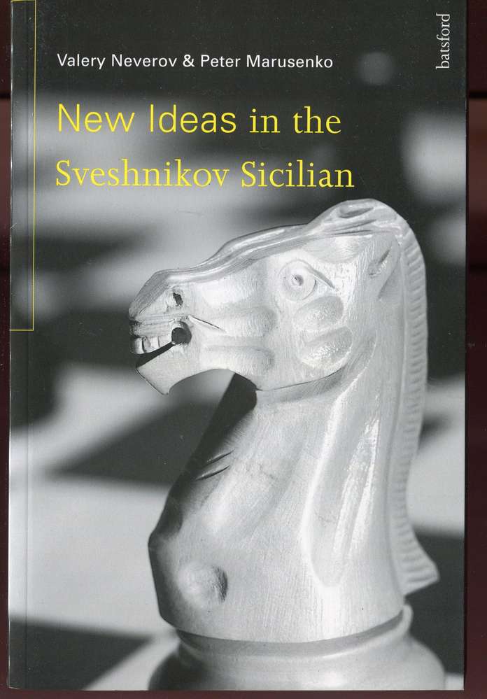 Neverov / Marusenko New Ideas in the Sveshnikov Sicilian (Antiquariat)