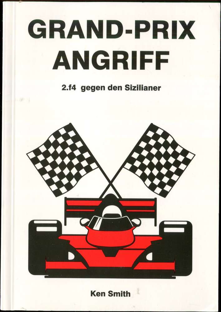 Ken Smith : Grand-Prix Angriff - 2.f4 gegen den Sizilianer (Antiquariat)