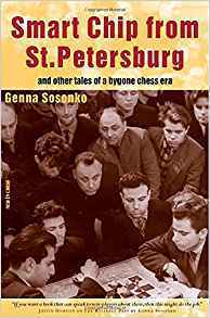 Sosonko, Genna: Smart Chip from St. Petersburg: And Other Tales of a Bygone Chess Era (Antiquariat)