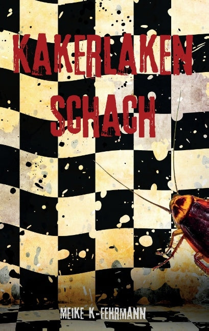 Fehrmann: Kakerlaken-Schach (Thriller)
