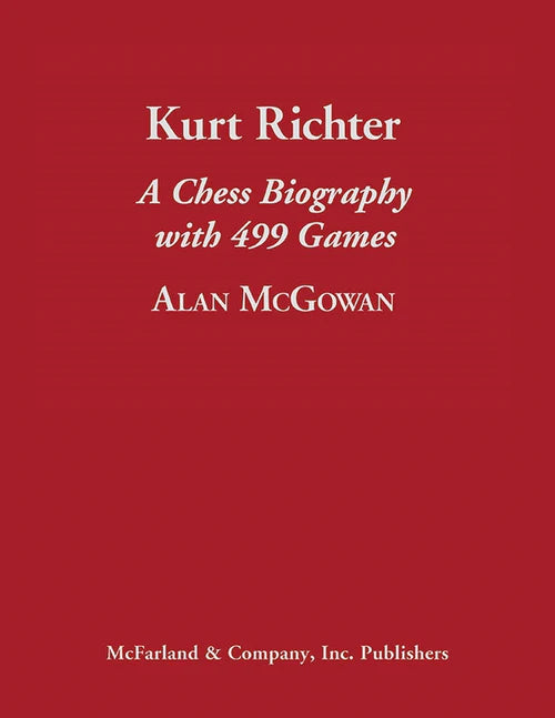 Bild vom Buch "Kurt Richter - A Chess Biography with 499 Games" von Alan McGowan