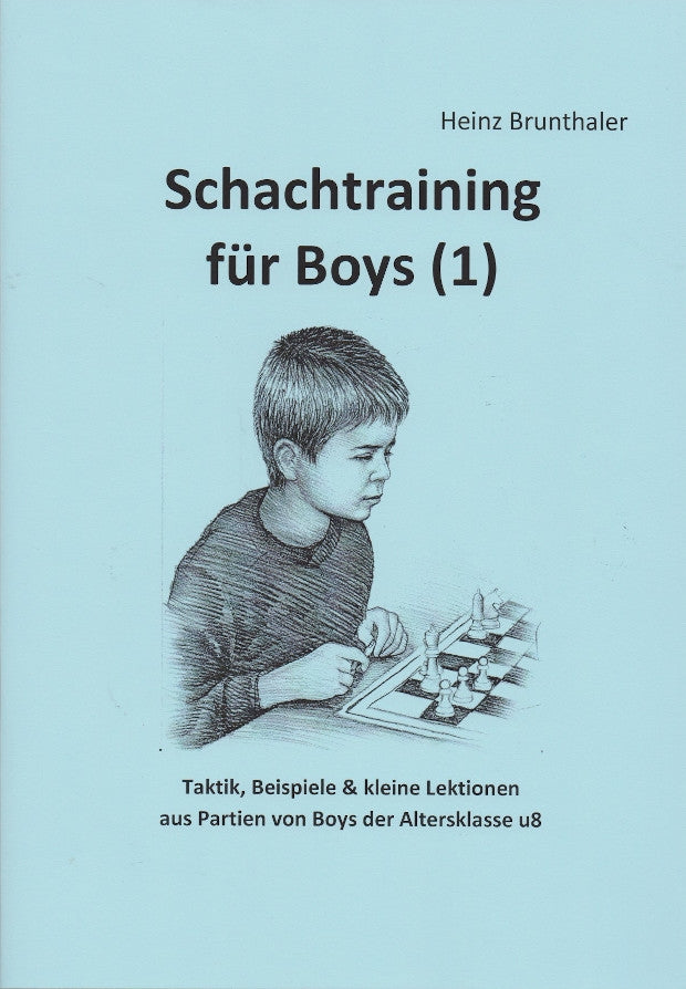Schachtraining für Boys von Heinz Brunthaler – Taktik-Trainingsbroschüre für junge Spieler